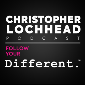 Christopher Lochhead Follow Your Different™ by Christopher Lochhead