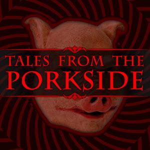 Tales from the Porkside