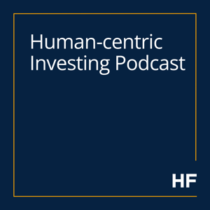 Human-centric Investing Podcast