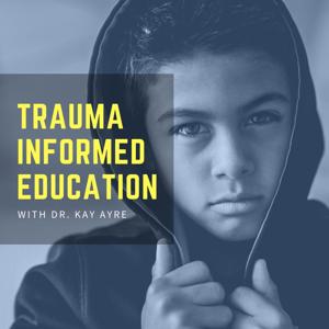 Trauma Informed Education