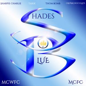 Shades of Blue: A Manchester City FC Podcast by CrunkChocolate