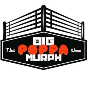 The Big Poppa Murph Show