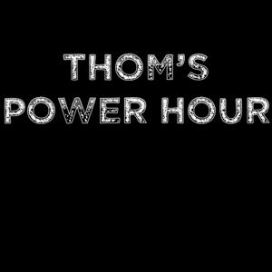 Thom's Power Hour