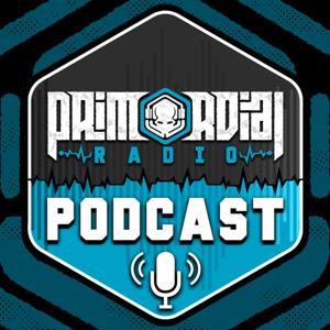 Primordial Radio Podcast by Primordial Radio