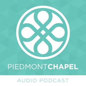 Piedmont Chapel - Audio Podcast