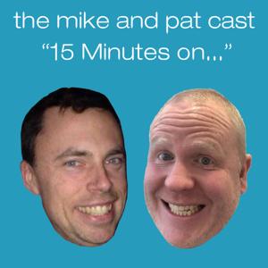 The Mike and Pat Cast