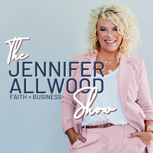 The Jennifer Allwood Show by Jennifer Allwood: Life & Business Coach
