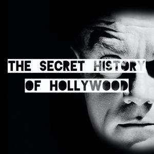 The Secret History Of Hollywood by Adam Roche