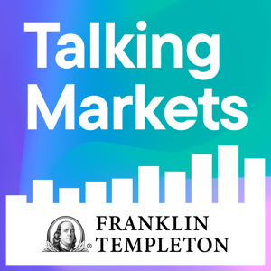 Talking Markets with Franklin Templeton