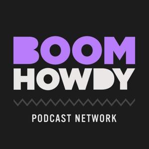 Boom Howdy Podcast Network