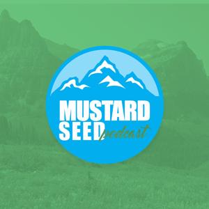 Mustard Seed Podcast