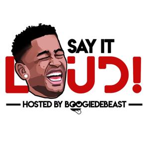 Say It Loud Podcast