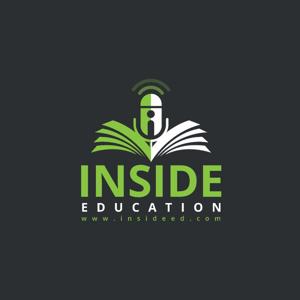 Inside Education - a podcast for educators interested in teaching