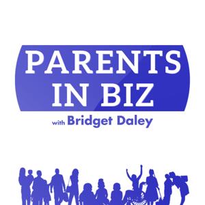 Parents in Biz Podcast