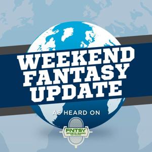 Weekend Fantasy Update