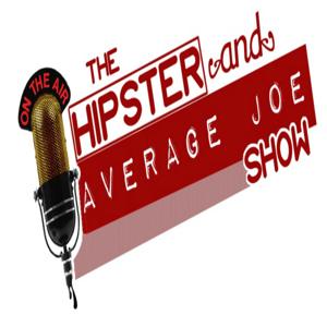 The Hipster & Average Joe Show