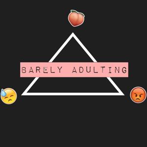 Barely Adulting Podcast