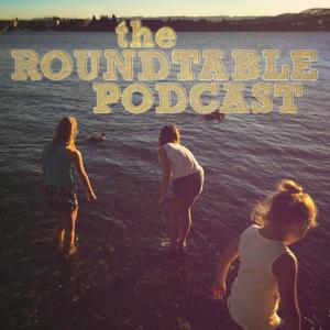 The Roundtable Podcast