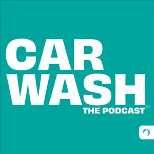 CAR WASH The Podcast by CAR WASH Magazine