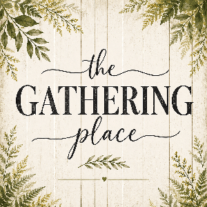 The Gathering Place