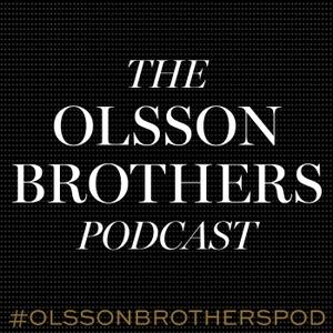 The Olsson Brothers Podcast