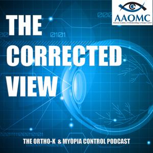 The Corrected View - An Ortho-k & Myopia Control Podcast