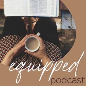 Equipped podcast
