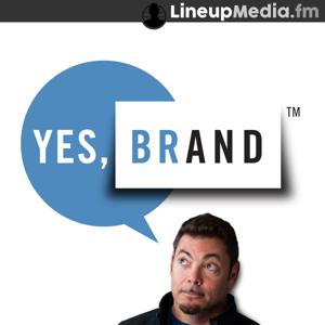 Yes, Brand Podcast