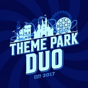 The Theme Park Duo Podcast by The Theme Park Duo