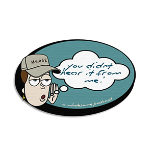 You Didn't Hear It From Me