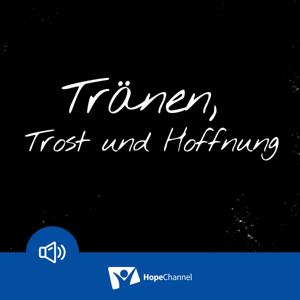 Tränen, Trost und Hoffnung