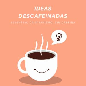 Ideas Descafeinadas