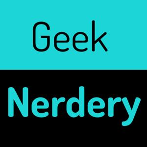 Geek Nerdery by Geek Nerdery