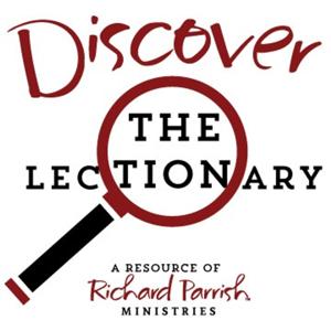 Discover the Lectionary by Richard Parrish, Bob Ravenscroft, LuAnn Roberson