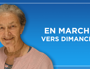 En marche vers dimanche – Radio Notre Dame