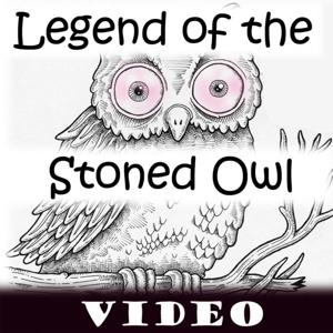 Legend of the Stoned Owl - Video