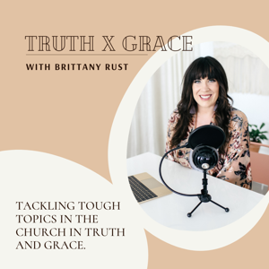 The Truth x Grace Podcast