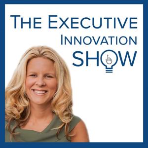 The Executive Innovation Show