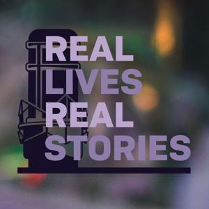 Real Lives. Real Stories.