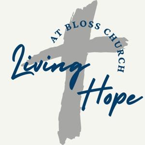 Living Hope at Bloss Sermon Audio