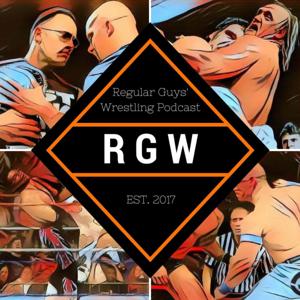 Regular Guys Wrestling Podcast