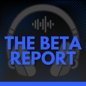 The Beta Report