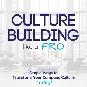Culture Building like a PRO