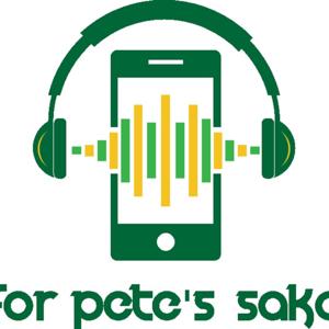 For Pete's Sake: The Podcast