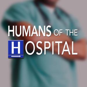 Humans of the Hospital