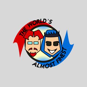 World's Almost Finest Podcast