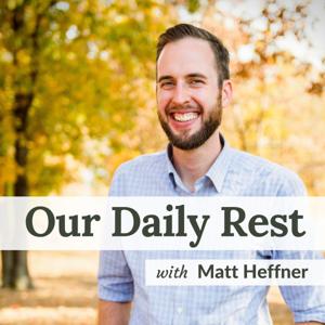 Our Daily Rest