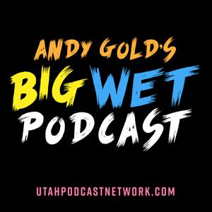 BIG WET PODCAST