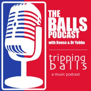 The BALLS Podcast | tripping balls (a music podcast)