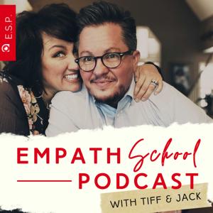 Empath School Podcast with Tiff & Jack